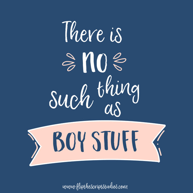 Cute art for girl's room - there is no such thing as boy stuff