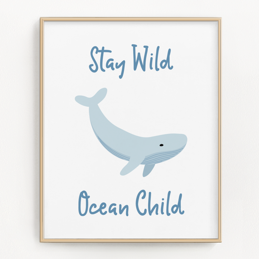 Stay Wild Ocean Child Whale Wall Art