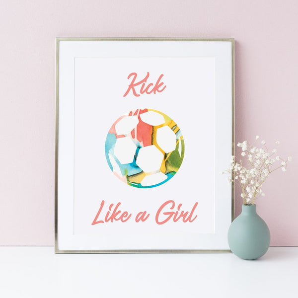Kick Like A Girl Soccer Art Print