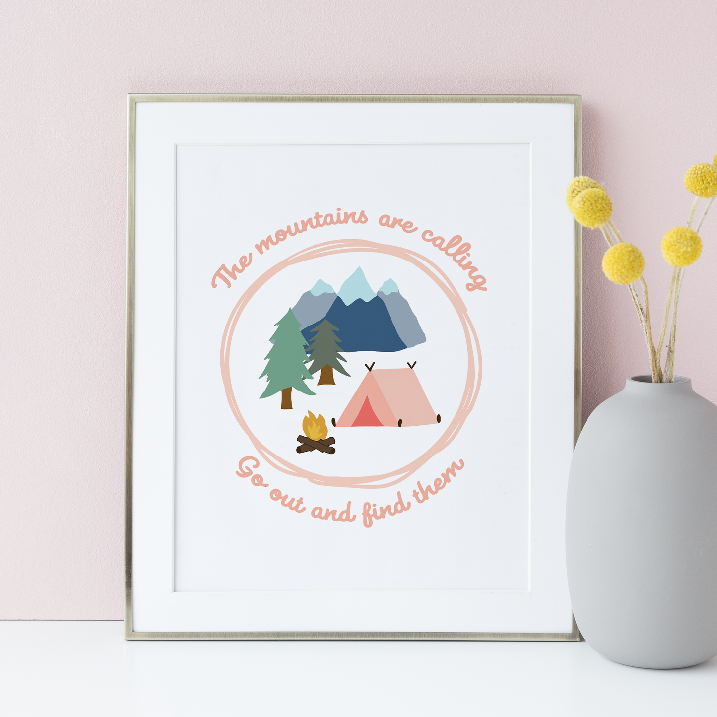 Mountains Are Calling Art Print