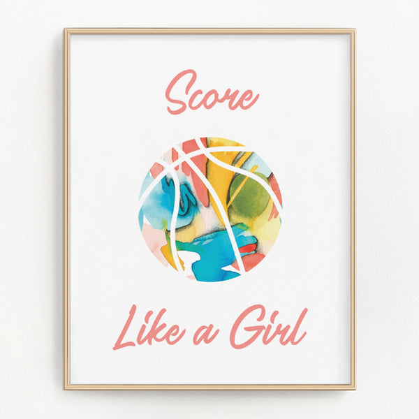 Score Like A Girl Basketball Art Print